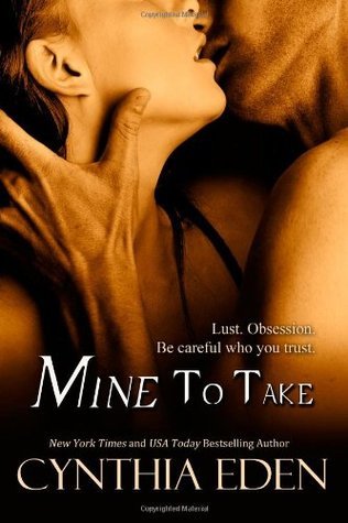Book cover of Mine To Take by Cynthia Eden