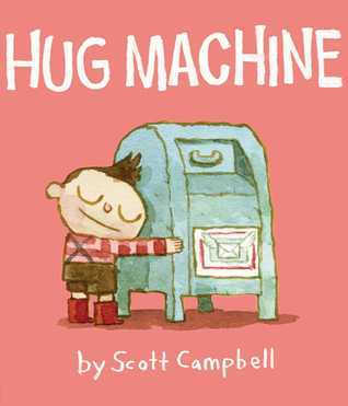 Book cover of Hug Machine by Scott   Campbell