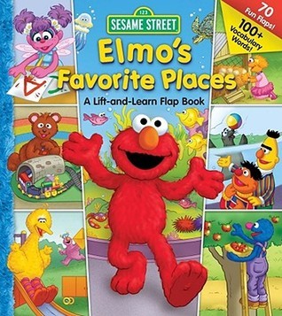 Book cover of Sesame Street Elmo's Favorite Places by Carol Monica, Joe Mathieu