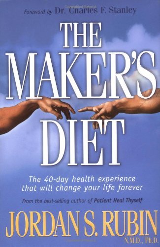 Book cover of The Maker's Diet by Jordan S. Rubin, Charles F. Stanley (Foreword by)