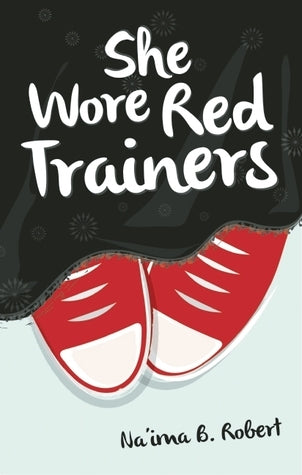 Book cover of She Wore Red Trainers by Na'ima B. Robert