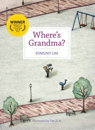 Book cover of Where's Grandma? by Edmund Lim W.K., Tan Zi Xi (Illus.)