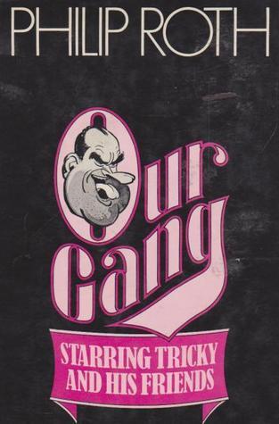 Book cover of Our Gang by Philip Roth