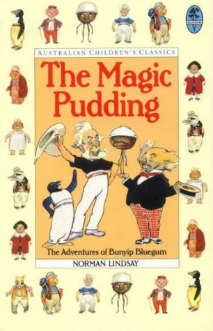 Book cover of The Magic Pudding: The Adventures of Bunyip Bluegum by Norman Lindsay