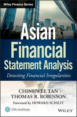 Book cover of Asian Financial Statement Analysis: Detecting Financial Irregularities by Tan Chin Hwee