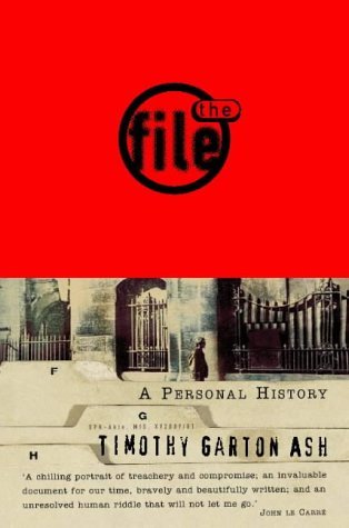 Book cover of The File: A Personal History by Timothy Garton Ash