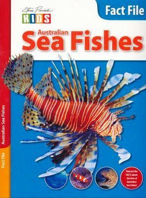 Book cover of Australian Sea Fishes: Kids by Tony Ayling