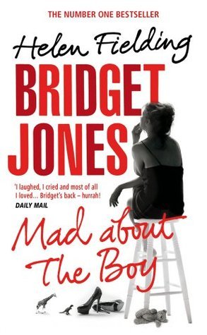 Book cover of Bridget Jones. Mad About The Boy by Fielding  Helen