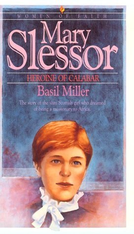 Book cover of Mary Slessor by Basil Miller