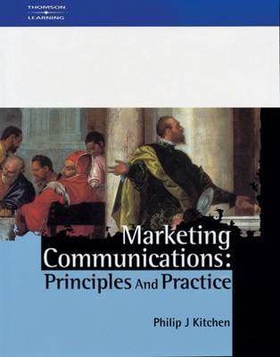 Book cover of Marketing Communications: Principles And Practice by Philip J. Kitchen