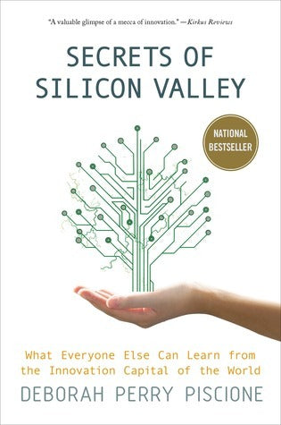 Book cover of Secrets Of Silicon Valley by Deborah Perry Piscione
