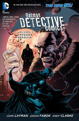 Book cover of Batman – Detective Comics, Volume 3: Emperor Penguin by John Layman (Writer), Jason Fabok (Illus.)
