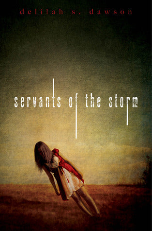 Book cover of Servants Of The Storm by Delilah S. Dawson