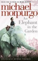 Book cover of An Elephant In The Garden by Michael Morpurgo