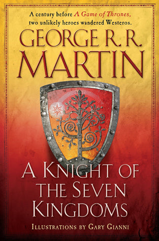 Book cover of A Knight of the Seven Kingdoms by George R.R. Martin, Gary Gianni (Illus.)