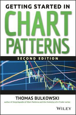 Book cover of Getting Started In Chart Patterns by Thomas N. Bulkowski