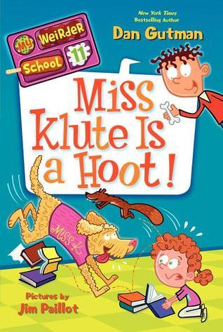 Book cover of Miss Klute Is a Hoot! by Dan Gutman, Jim Paillot (Illus.)