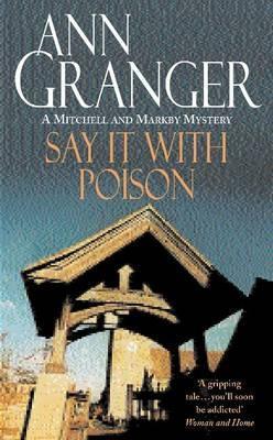 Book cover of Say It With Poison by Ann Granger