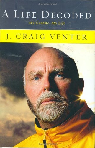 Book cover of A Life Decoded: My Genome: My Life by J. Craig Venter