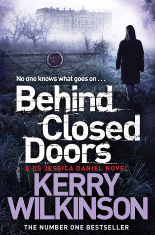 Book cover of Behind Closed Doors by Kerry Wilkinson