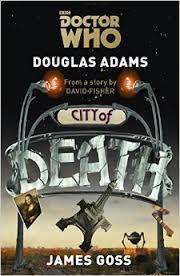 Book cover of Doctor Who: City Of Death by James Goss