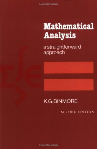 Book cover of Mathematical Analysis: A Straightforward Approach, 2nd Edition by Ken Binmore