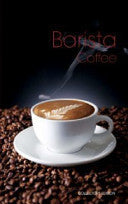 Book cover of Barista Coffee: Collector's Edition by Mitch Faulkner