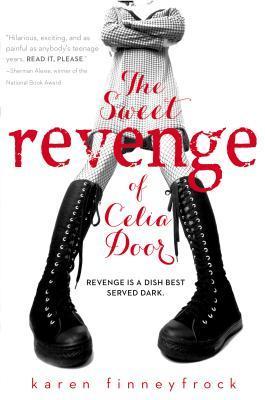 Book cover of The Sweet Revenge of Celia Door by Karen Finneyfrock
