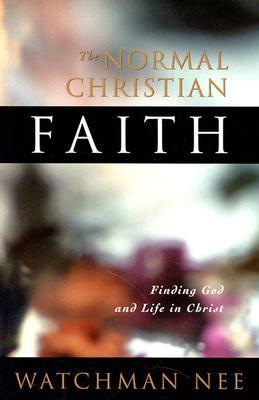 Book cover of The Normal Christian Faith by Watchman Nee