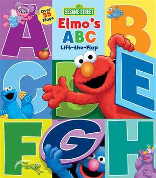 Book cover of Sesame Street: Elmo's ABC Lift-The-Flap by Sesame Workshop (Primary Contributor)