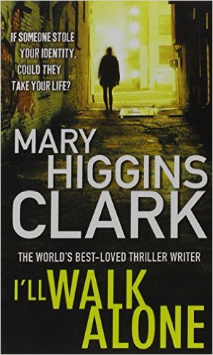 Book cover of I'll Walk Alone by Mary Higgins Clark