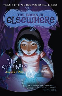 Book cover of The Strangers by Jacqueline  West, Poly Bernatene (Illus.)