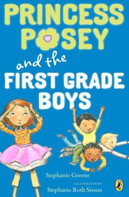 Book cover of Princess Posey And The First-Grade Boys by Stephanie Greene, Stephanie Roth Sisson (Illus.)