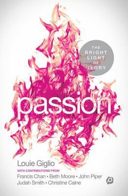 Book cover of Passion by Louie Giglio