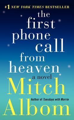 Book cover of First Phone Call From Heaven by Mitch Albom