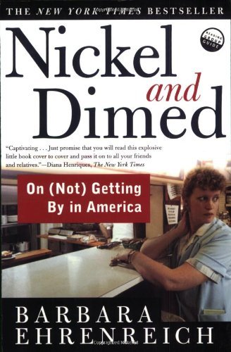 Book cover of Nickel And Dimed: On (Not) Getting By In America by Barbara Ehrenreich