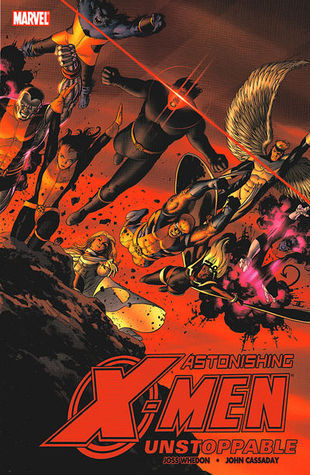 Book cover of Astonishing X-Men, Vol. 4: Unstoppable by Joss Whedon, John Cassaday (Artist)