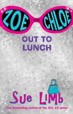 Book cover of Zoe And Chloe: Out To Lunch by Sue Limb