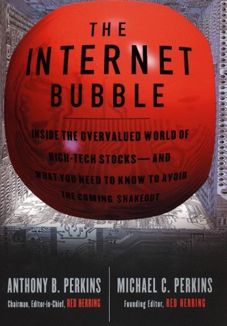 Book cover of Internet Bubble, The by Anthony B. Perkins, Michael C. Perkins