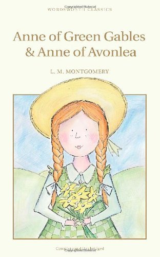 Book cover of Anne Of Green Gables & Anne Of Avonlea by L.M. Montgomery