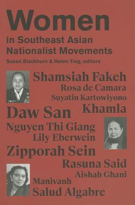 Book cover of Women In Southeast Asian Nationalist Movements by Susan Blackburn (Ed.), Helen Ting (Ed.)