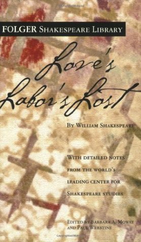 Book cover of Love's Labor's Lost by William Shakespeare, Barbara A. Mowat (Ed.), Paul Werstine (Ed.)