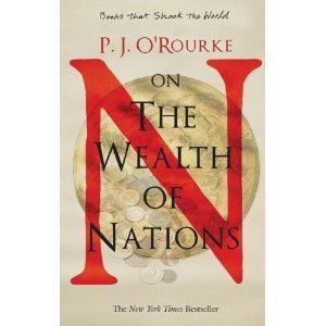 Book cover of On The Wealth Of Nations by P.J. O'Rourke