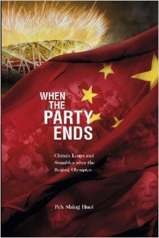Book cover of When The Party Ends - China's Leaps And Stumbles After The Beijing Olympics by Peh Shing Huei