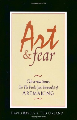 Book cover of Art And Fear by David Bayles, Ted Orland