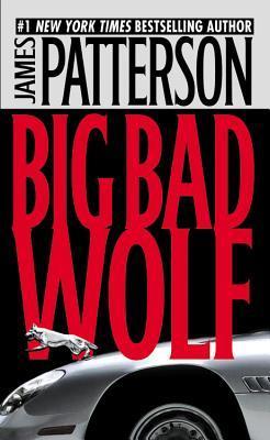 Book cover of The Big Bad Wolf by James  Patterson
