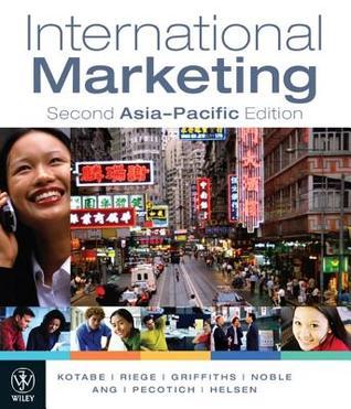 Book cover of International Marketing by Masaaki Kotabe, Andreas Riege, Mark D. Griffiths, Gary Noble, Sween Hoon Ang, Anthony Pecotich, Kristiaan Helsen