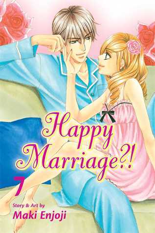 Book cover of Happy Marriage?!, Vol. 7 by Maki Enjōji