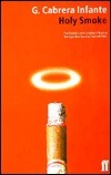 Book cover of Holy Smoke by Guillermo Cabrera Infante