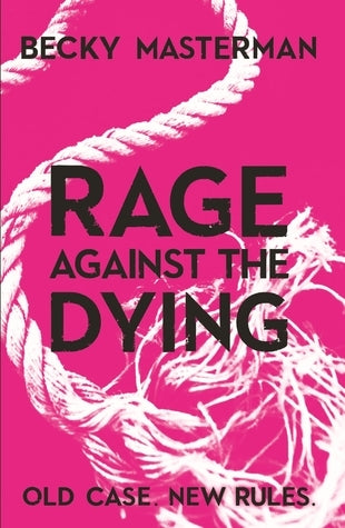 Book cover of Rage Against The Dying by Becky Masterman